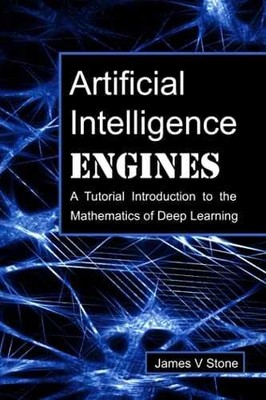 Artificial Intelligence Engines: A - Paperback, by Stone James V - Very Good