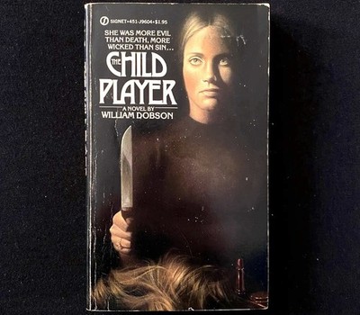 William Dobson - The Child Player - Signet Books - 1981 Vintage Horror Paperback