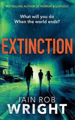 Extinction by Iain Rob Wright (English) Paperback Book