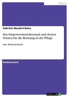 Das Empowerment-Konzept Und Dessen Nutzen FüR Die Beratung In Der Pflege Buch