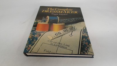 			The Complete Dressmaker, Peggie Hayden, Marshall Cavendish, 1976,		