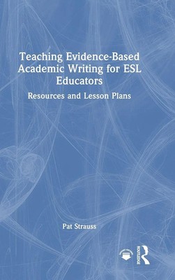Teaching Evidence-Based Academic Writing for ESL Educators | Pat Strauss | Buch