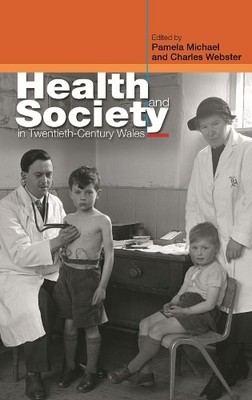 Pamela Michael Health and Society in Twentieth-Century Wa (Hardback) (UK IMPORT)