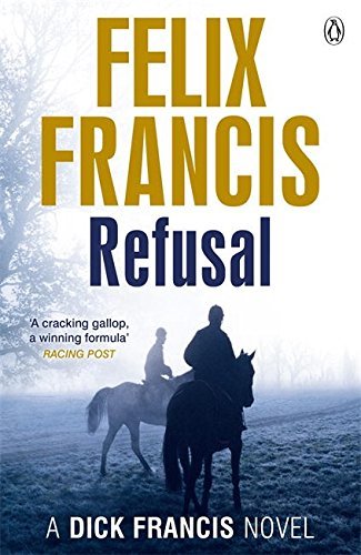 Refusal (Francis Thriller)-Felix Francis