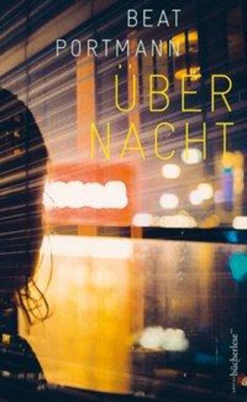 Thumbnail - Über Nacht | Beat Portmann | Deutsch | Buch | 175 S. | 2019 | Ean