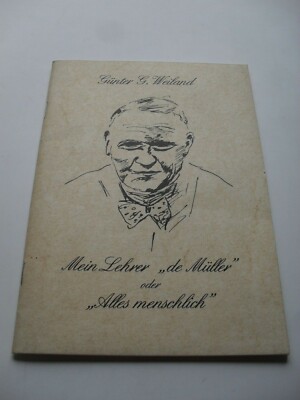 Günter Weiland, Mein Lehrer ''de Müller'', Rohrbach Saar Heimatverein (Hrsg), 