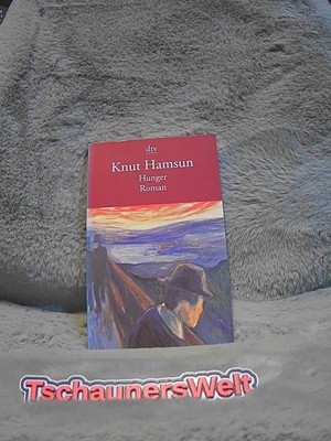 Hunger : Roman. Knut Hamsun. Dt. von J. Sandmeier und S. Angermann / dtv ; 11398