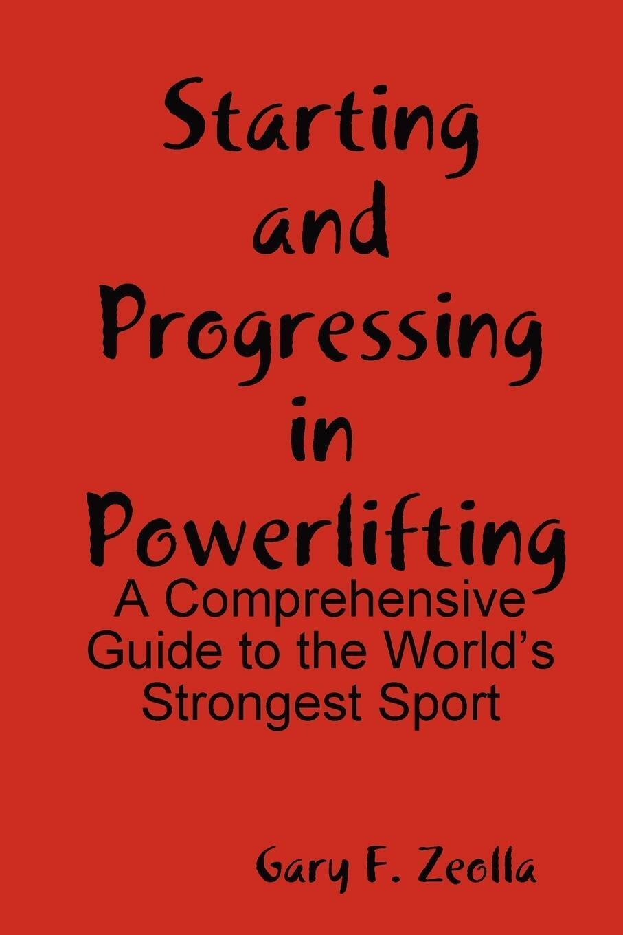 Gary F. Zeolla | Starting And Progressing In Powerlifting |