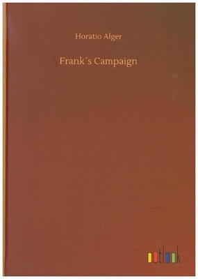 Franks Campaign | Horatio Alger | englisch