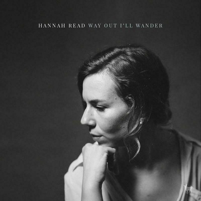 Hannah Read Way Out I'll Wander LP Vinyl HUD006LP NEW