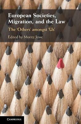 European Societies, Migration, and the Law The ‘Others' amongst ‘Us' Jesse