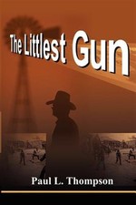 Littlest Gun, Paperback by Thompson, Paul L., Like New Used, Free shipping in...