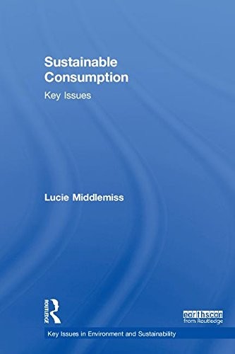 Sustainable Consumption: Key Issues (Key Issues, Middlemiss..