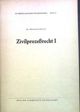 Zivilprozeßrecht I. Dr.Ksoll's juristische Kurzlehrbücher, Band 9. Ksoll, Eberha