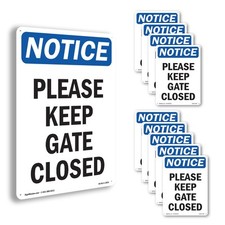 Please Keep Gate Closed OSHA Notice Sign Metal, Plastic, Or Decal - 5 or 10 Pack