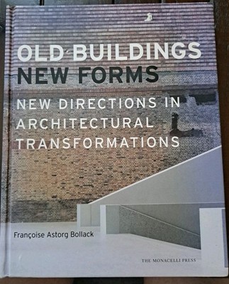 Old Buildings New Forms by Francoise Bollack (2013, Hardcover) Architecture Book