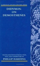 Didymos : On Demosthenes, Hardcover by Didymus; Harding, Phillip, Like New Us...