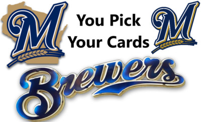 You Pick Your Cards - Milwaukee Brewers Team - MLB Baseball Card Selection B