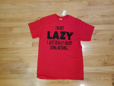 New Mens Medium Funny Tee Tshirt ''I'm Not Lazy I..Enjoy Doing Nothing'' Red M