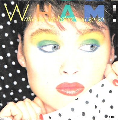 Wham! (George Michael): Wake Me Up Before You Go-Go [Vinyl 45 Tours 7''] 1984