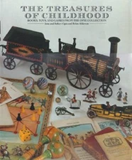 The Treasures of Childhood : Books, Toys and Games from the Opie