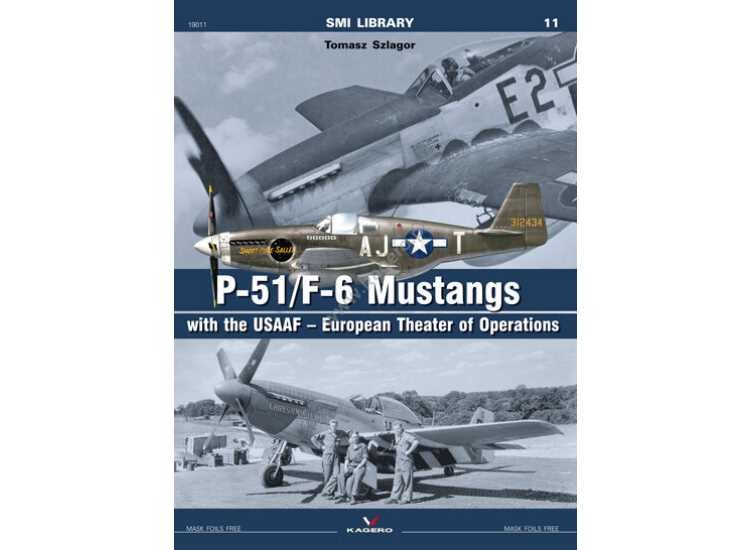 Kagero KAG19011 - - SMI Library 11 - P-51/F-6 Mustangs with the USAAF-European T