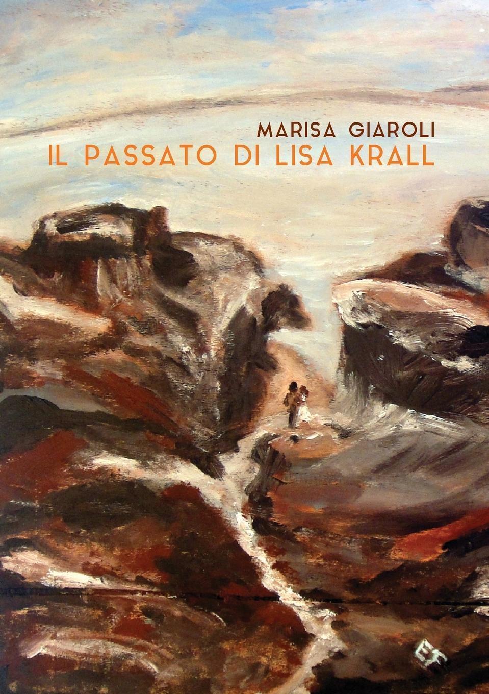 Thumbnail - Il Passato Di Lisa Krall | Marisa Giaroli | Taschenbuch | Paperback |