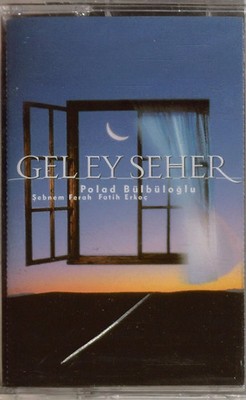 11359--Polad Bübüglu Sebnem Ferah Fatih Erkoc gel Ey Seher  Jelatinli 1998