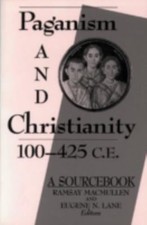 Paganism and Christianity, 100-425 C.E.: A S... 9780800626471 by Lane, Eugene N.