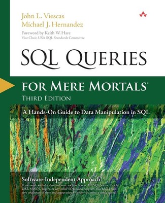 SQL Queries for Mere Mortals: A Hands-On Guide to Data Manipulation in SQL
