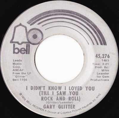 Gary Glitter - I Didn't Know I Loved You (Till I Saw You Rock And Roll) (7'') (Mi