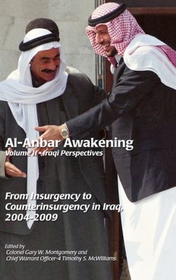 Montgomery - Al-Anbar Awakening   Iraqi Perspectives Volume II - New - X555z