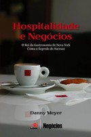 Hospitalidade E NegóCios Danny Meyer Taschenbuch Kartoniert / Broschiert 2007