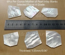 J&N Pearl 6Pcs Per Ounce WMOP Inlay Blanks Selected Figure A Grade.
