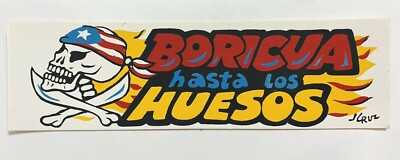  PUERTO RICO FLAG BORICUA HASTA LOS HUESOS * BORICUA UP TO THE BONES