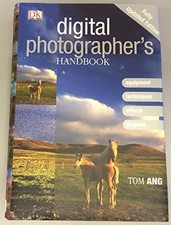 Digital Photographer's Handbook, Ang, Tom