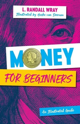 Money for Beginners | An Illustrated Guide | L Randall Wray | Englisch | Buch