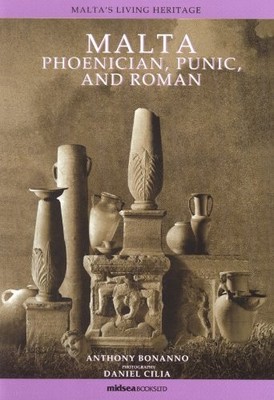 MALTA - PHOENICIAN, PUNIC AND ROMAN (MALTA'S LIVING By A. Bonanno