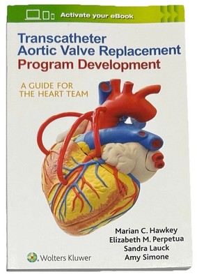 Transcatheter Aortic Valve Replacement Program Dev. By Hawkey, Perpetua, Lauck