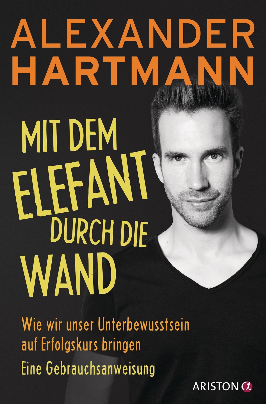 Mit Dem Elefant Durch Die Wand Alexander Hartmann