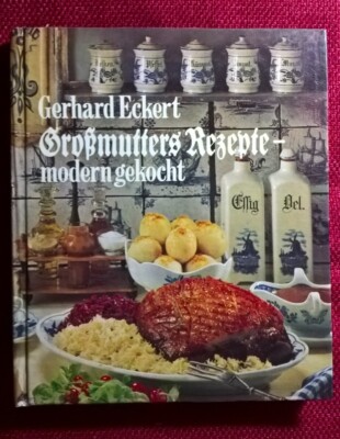 ''Großmutters Rezepte -modern gekocht-'', Gerhard Eckert, 1970, Bertelsmann Verlag