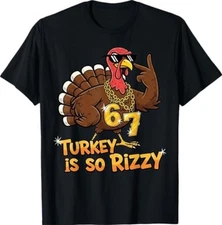 Funny Turkey is So Rizzy Thanksgiving Meme 67 T-Shirt