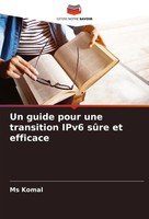 Un Guide Pour Une Transition Ipv6 SûRe Et Efficace Komal Taschenbuch FranzöSisch