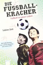 Die Fußballkracher 01. Fußball ist unser Leben, Sabine Zett
