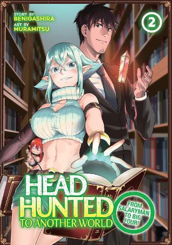 Thumbnail - Benigashira Headhunted To Another World: From Salaryman To Big Fou