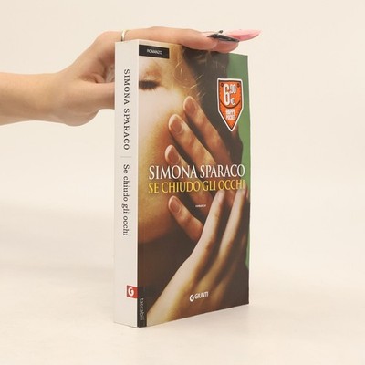 Se chiudo gli occhi  |  Simona Sparaco