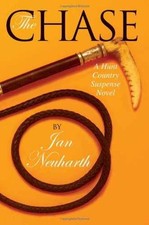 The Chase: A Hunt Country Suspense - Hardcover, by Neuharth Jan - Very Good