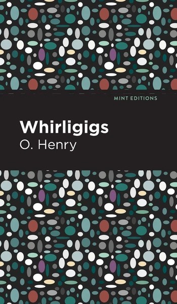 O. Henry | Whirligigs | Buch | Englisch (2021) | Gebunden | Mint Editions-image