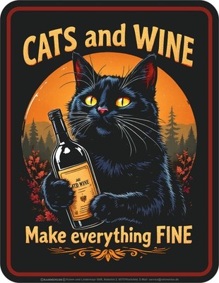 Blechschild Schild Cats and Wine - Make everything fine Wein Katze
