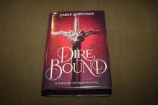 Dire Bound by Sable Sorensen 2025 HC 1st Printing Requited w/Sprayed Edges